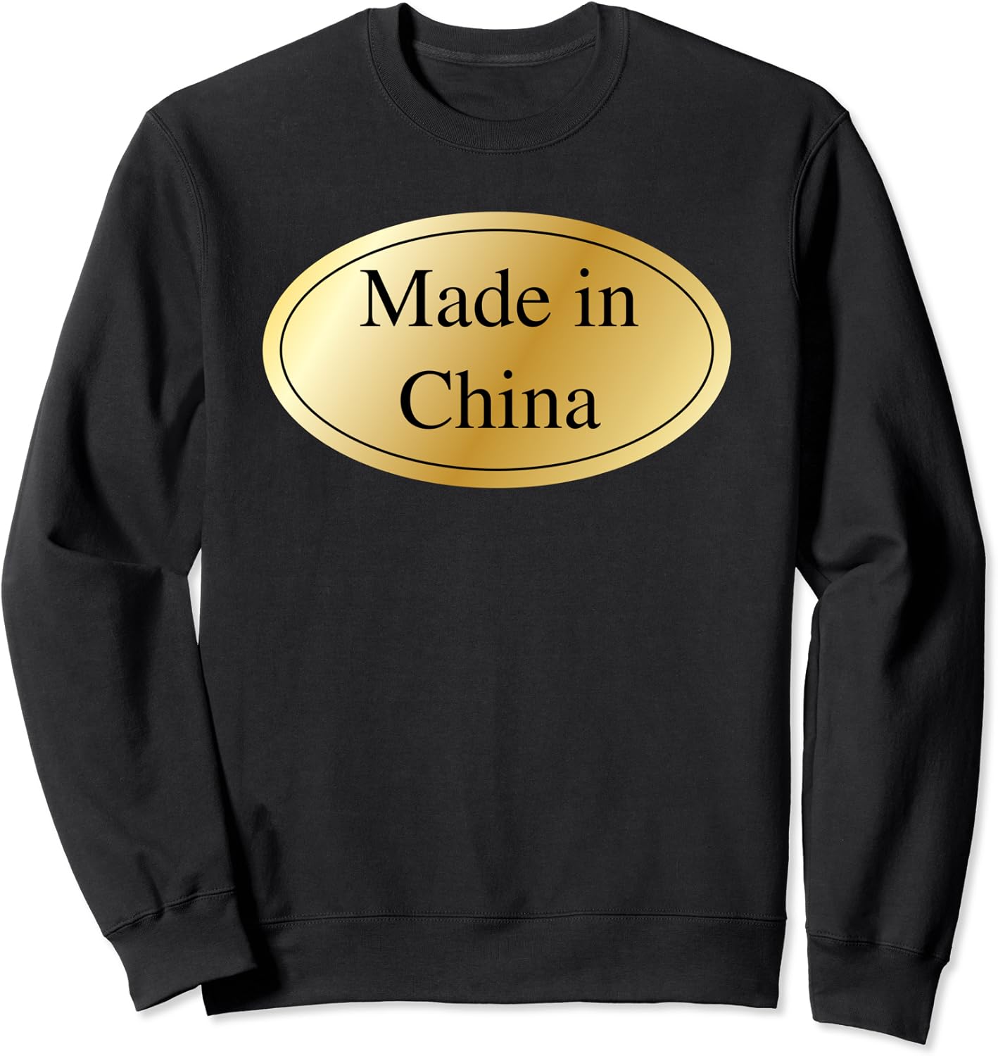 Made In China Gag Gift Chinese Shirt Funny Joke TShirt Sweatshirt Amazon.co.uk Clothing